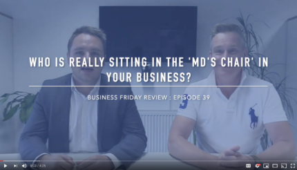 Episode 39. Who is Really Sitting in the 'MD's Chair' in Your Business?