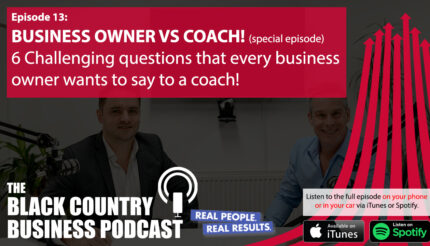 Podcast 13. BUSINESS OWNER vs COACH (special episode): 6 Challenging questions every business owner wants to say to a coach!