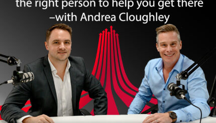 21. Wealth, Financial Success, and finding the RIGHT person to get you there — with Andrea Cloughley financial advisor