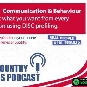 9: Communication & Behaviour. How to get what you want from every conversation using DISC profiling