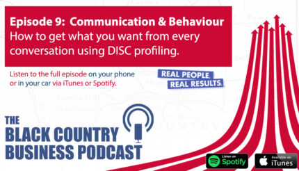9: Communication & Behaviour. How to get what you want from every conversation using DISC profiling