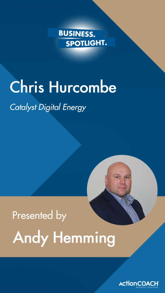 Business Spotlight On Chris Hurcombe From Catalyst Digital Energy